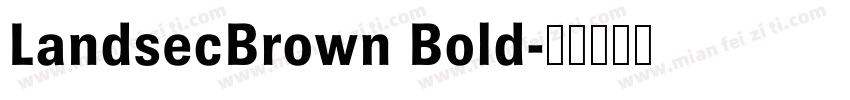 LandsecBrown Bold字体转换